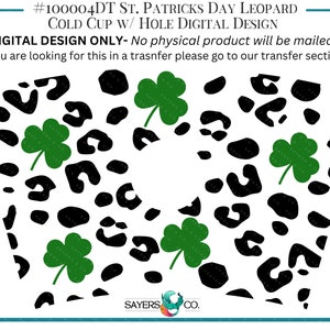 May include: Digital design for a St. Patrick's Day cold cup featuring a black and white leopard print with green shamrocks.