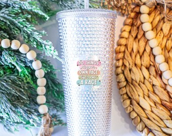 Do things at your own pace Matte Studded 24oz Screw Top Tumbler, Double Walled Insulated Sayers & Co. #100177