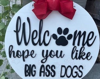 Big Ass Dog Door Hanger- Dog Door Hanger- Pet Door Sign- Big Dog Sign- Big Ass Dog Front Door Sign- Funny Door Hangers- Pet Signs