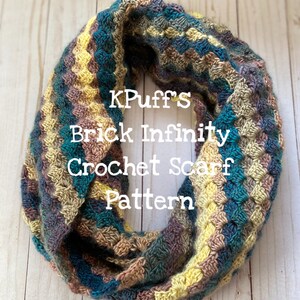 May include: A multi-colored crochet infinity scarf pattern with the text "KPuffs Brick Infinity Crochet Scarf Pattern".