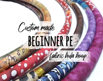 CUSTOM hoop: PE beginner fabric hula hoop for adults, fitness hula hoop, PE fabric covered hoop, beginner hula hoop. Handmade by order.