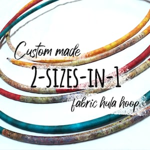 CUSTOM hoop: PE 2-sizes-in-1 beginner fabric hula hoop for adults, unique fabric travel hoop, collapsible PE travel hoop. Handmade by order.