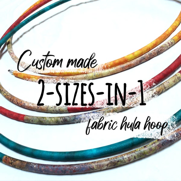 CUSTOM hoop: PE 2-sizes-in-1 beginner fabric hula hoop for adults, unique fabric travel hoop, collapsible PE travel hoop. Handmade by order.