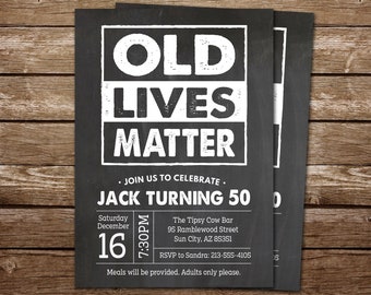 Old Lives Matter Birthday Invitation for Men PRINTABLE Old - Etsy Old Lives Matter Birthday Invitation for Men PRINTABLE Old - Etsy