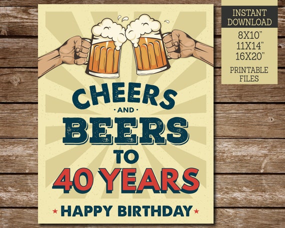 Cheers and Beers to 40 Years Printable Sign, 40th Birthday Sign, Vintage, Retro, Printable 8x10, 11x14, 16x20, Instant Download Il_570xn