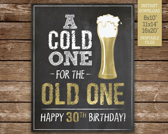 A Cold One for the Old One, 30th Birthday Sign, Happy 30th Birthday Sign, 30th Party, Printable 8x10, 11x14, 16x20, Instant Download Il_570xn