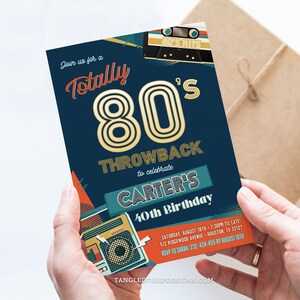 May include: A blue and orange invitation card with a retro 1980s theme. The card features a large gold number "80" with a cassette tape and boombox graphic. The text reads "Join us for a Totally 80's Throwback to celebrate Carter's 40th Birthday".