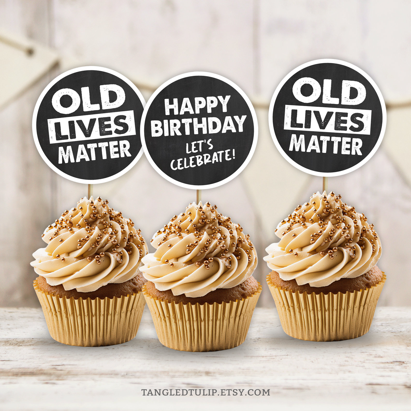Old Lives Matter Birthday Cupcake Toppers Getting Older Party Decorations Chalkboard Cake Topper PRINTABLE Instant Download