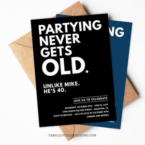 Faire la fête ne vieillit jamais, faire-part d'anniversaire adulte amusant modifiable, vieillir, n'importe quelle couleur, 40e anniversaire ou n'importe quel âge, invitation numérique Corjl