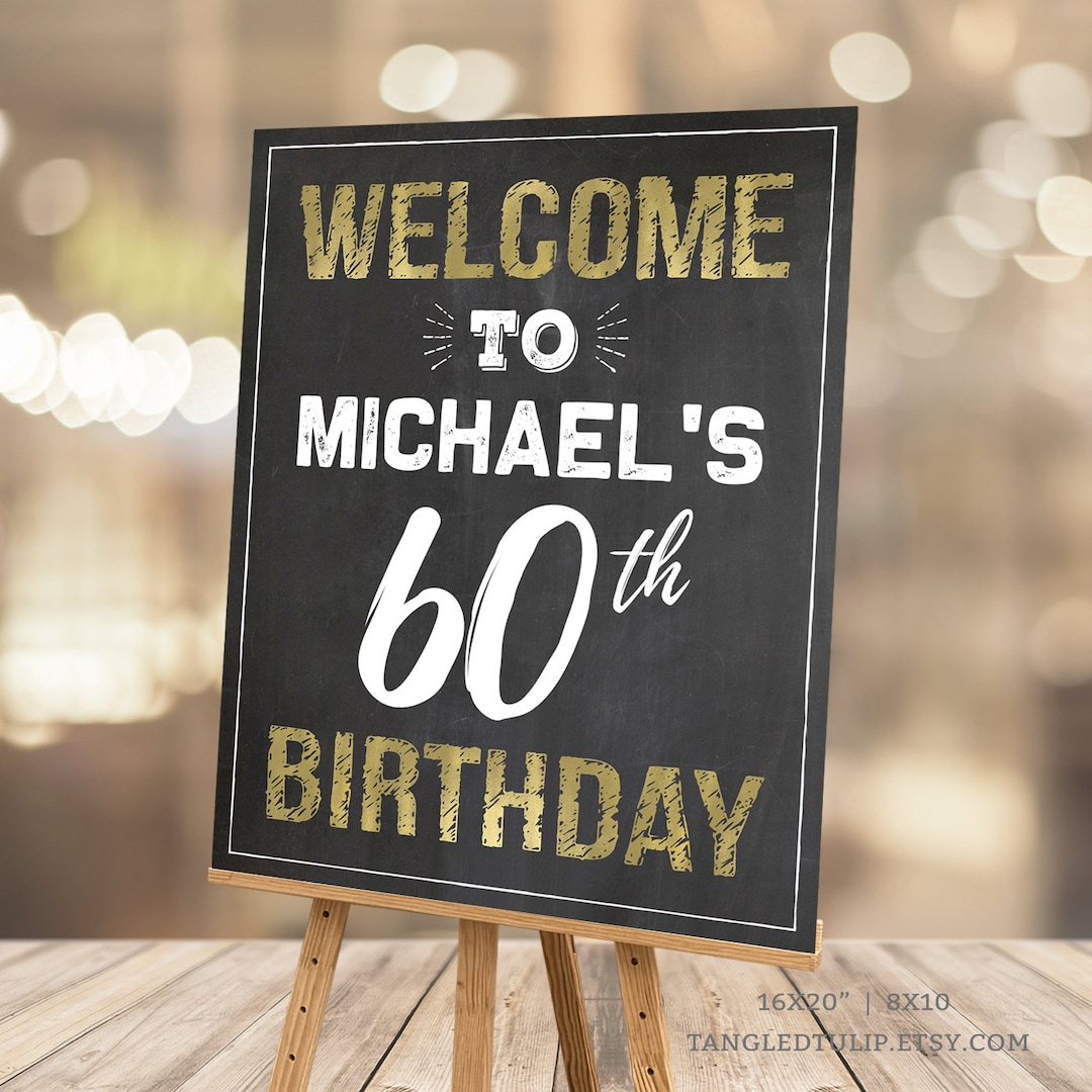 Editable 60th Birthday Welcome Sign Personalized Man Gold Chalkboard ...