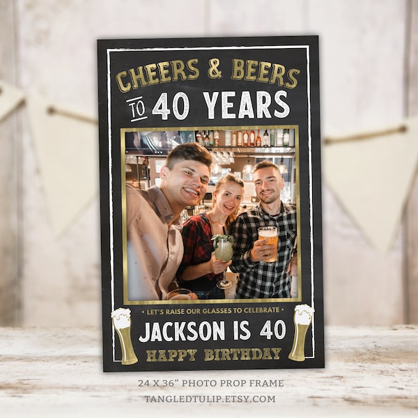 Editable 40th Birthday Photo Prop Frame Cheers Beers Birthday Decoration Gold 30th 50th 60th Selfie Frame Instant Download Printable BG40