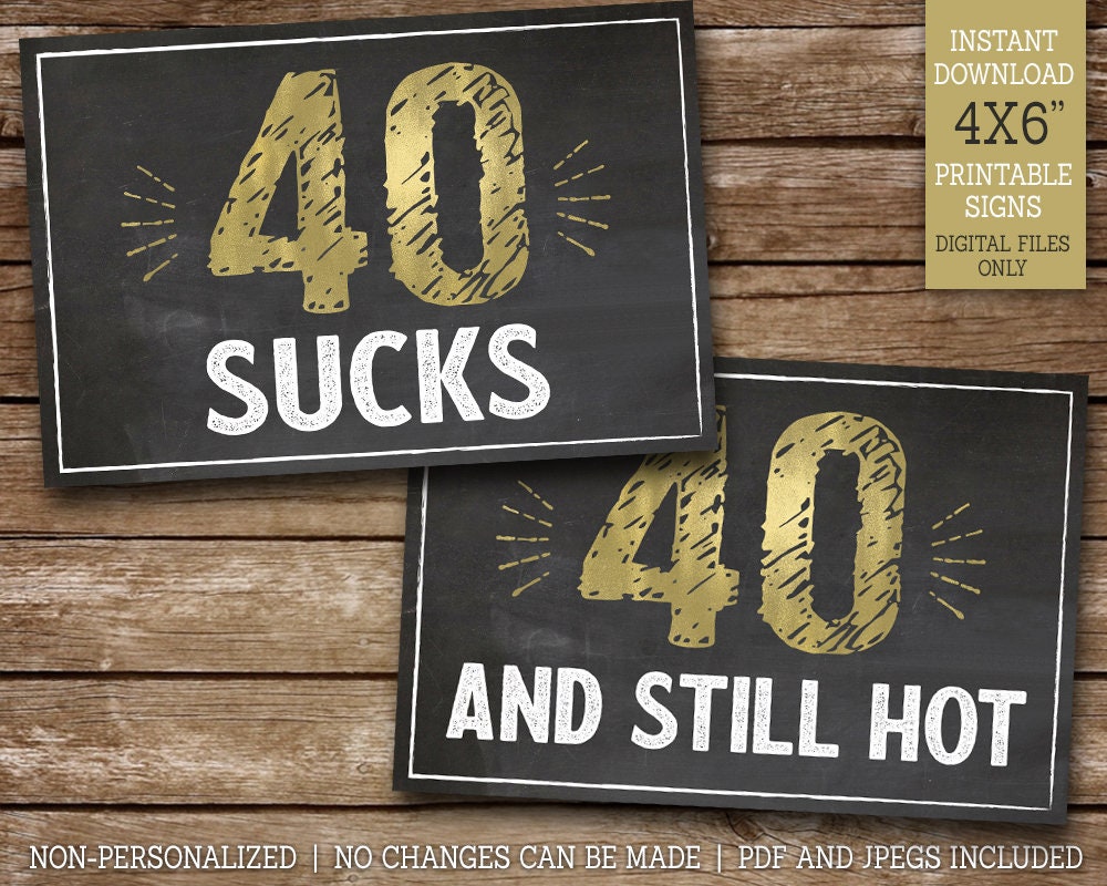 40th Birthday Signs 40 Sucks 40 Rocks 40 Can Kiss It | Etsy