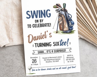 May include: A watercolour illustration of a golf bag with clubs, a golf ball, and the text "Swing on by to celebrate! Daniel's turning SIXtee!"  The invitation is for a surprise party on 26th November at 7:00pm.  The address is 512 Ridgewood Avenue, Houston, TX 32127.  RSVP to Marianne at 213-453-5351 by 11/22.