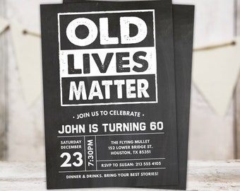 60e verjaardagsuitnodiging | Man Old Lives Matter 60e verjaardagsfeestje uitnodiging | Afdrukbare bewerkbare sjabloon | Direct downloaden OL1
