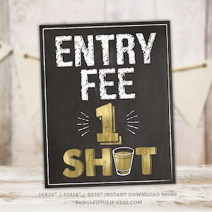 Entry Fee 1 Shot sign, Birthday Shooters Chalkboard, Gold Entry Shooters Party Sign, Welcome Shots Instant Download PRINTABLE GB21