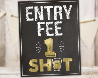 Entry Fee 1 Shot sign, Birthday Shooters Chalkboard, Gold Entry Shooters Party Sign, Welcome Shots Instant Download PRINTABLE GB21