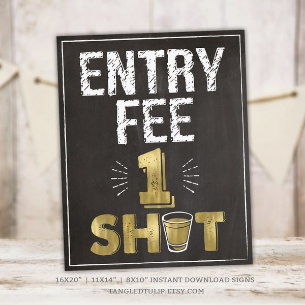 Entry Fee 1 Shot sign, Birthday Shooters Chalkboard, Gold Entry Shooters Party Sign, Welcome Shots Instant Download PRINTABLE GB21