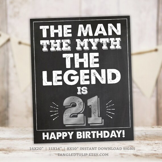 21st Birthday Sign the Man the Myth the Legend is 21 Silver