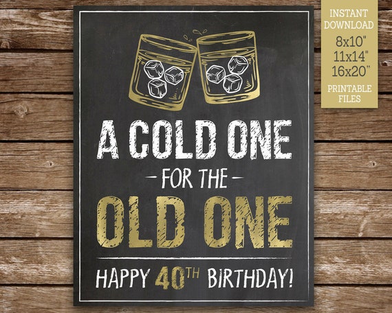 A Cold One for the Old One 40th Birthday Sign Whiskey Theme - Etsy