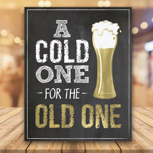 A Cold One for the Old One Birthday Sign Gold Beer Theme Chalkboard Party Decorations PRINTABLE Instant Download BG60 image 3