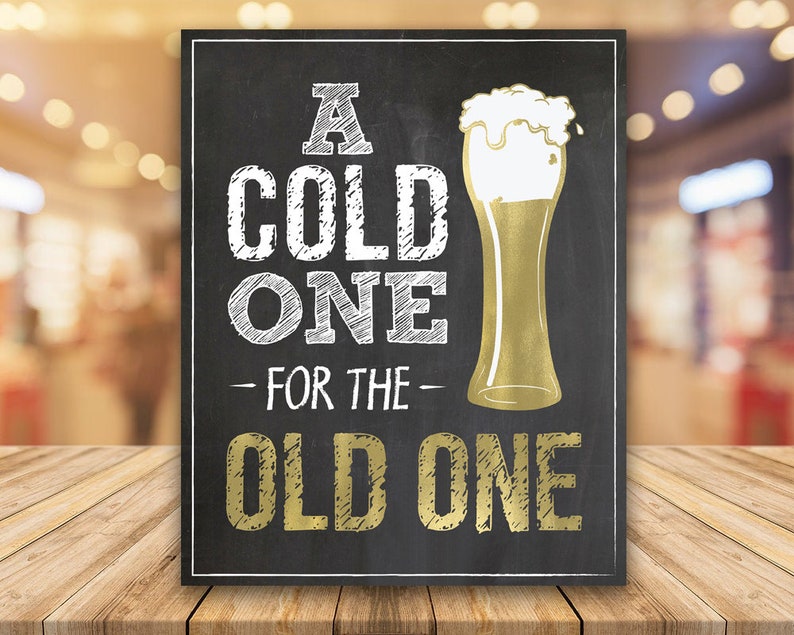 A Cold One for the Old One Birthday Sign Gold Beer Theme Chalkboard Party Decorations PRINTABLE Instant Download BG60 image 3
