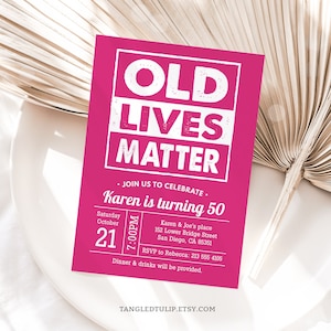 Faire-part d'anniversaire Old Lives Matter, téléchargement immédiat, invitation à une fête d'anniversaire modifiable pour les 40e, 50e, 60e et 70e ans pour tous les âges, drôle de vieillissement OL1
