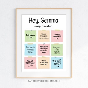 May include: A printable wall art design with the text "Hey, Gemma always remember..." and a grid of colorful sticky notes with inspirational messages. The notes include phrases like "Don't give up, EVER", "You're STRONGER than you think", "Love your UNIQUENESS", "You can do difficult things", "We're always here for you. No matter what!" and "YOU ARE LOVED!"
