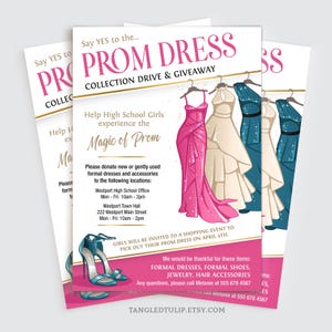 May include: Pink, cream, and teal prom dresses hanging on a gold rack. The flyer says "Say Yes to the... Prom Dress Collection Drive & Giveaway". It also says "Help High School Girls experience the Magic of Prom".