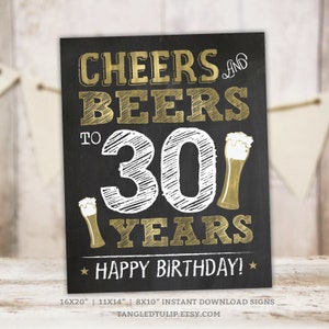 Cheers and Beers to 30 Years Printable Sign, 30th Birthday Decorations Gold, Chalkboard, Beers Party Instant Download PRINTABLE BG30