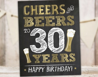 Cheers and Beers to 30 Years Printable Sign, 30th Birthday Decorations Gold, Chalkboard, Beers Party Instant Download PRINTABLE BG30