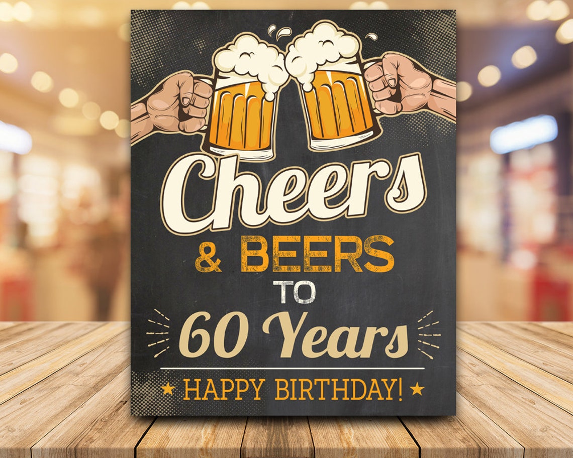 Cheers and Beers to 60 Years Printable Sign 60th Birthday | Etsy