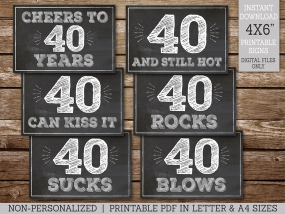 40th Birthday Signs, 40 Sucks, 40 Rocks, 40 Blows, 40 Can Kiss It, Cheers to 40 Years, 40th Party Decor, 6 Chalkboard Style Signs, PRINTABLE Il_570xn
