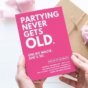 Faire la fête ne vieillit jamais, faire-part de fête adulte amusant modifiable, vieillir, n'importe quelle couleur, 50e anniversaire ou tout âge, invitation numérique Corjl