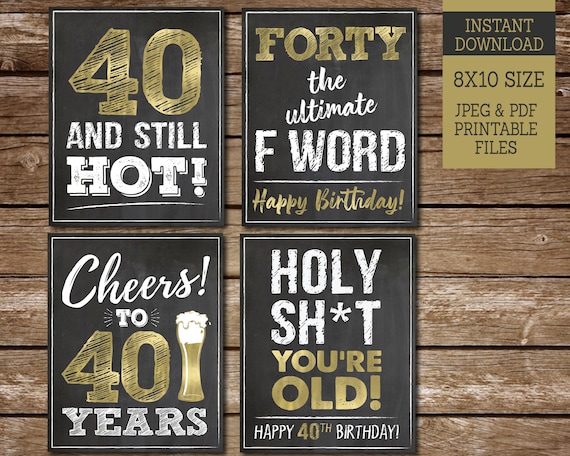 40 And Still Hot, Forty The Ultimate F Word, 40th Birthday PRINTABLE Signs, Cheers to 40 Years Sign, 8x10 Instant Downloads Il_570xn