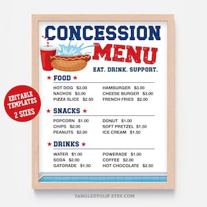 May include: A framed concession menu with a red and blue design. The menu lists food, snacks, and drinks, including hot dogs, hamburgers, popcorn, and soda. The text "CONCESSION MENU" is at the top, with "EAT. DRINK. SUPPORT." below it. A red circle says "EDITABLE TEMPLATES 2 SIZES".