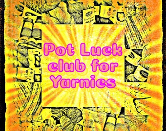 Pot Luck Club for Yarnies, Yarn Club, Yarn Subscription, Yarn, Wool, Knitting, Crochet, Gift