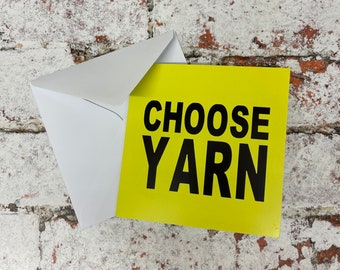 Choose Yarn, Greetings Card, Knitting, Knit, Knitters, Crochet, Crocheting, Crocheters, Blank Card