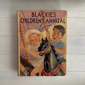 Blackie’s Children’s Annual - 1940 Antique Book 37th Year Vintage Book