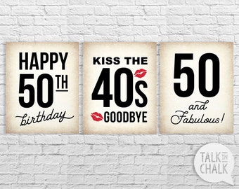 50th Birthday PRINTABLE Sign Pack, 50 and Fabulous, Kissing the 40's Goodbye, 50th Birthday DIGITAL Posters, 50th Birthday Party Decorations