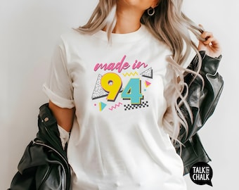 MADE in 94 Tee Shirt | 30th Birthday T-shirt | Thirtieth Birthday Gift Ideas | Born in 1994 | Retro 90s Party | Made in 1994 Shirt