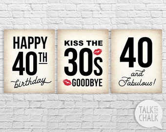 40th Birthday PRINTABLE Sign Pack, 40 and Fabulous, Kissing the 30's Goodbye, 40th Birthday DIGITAL Posters, 40th Birthday Party Decorations