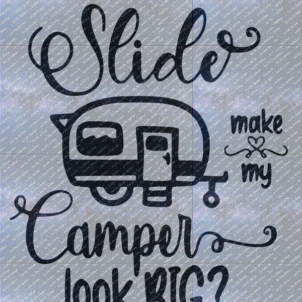 Camping SVG, Does This Slide Make My Camper Look Big, PNG, PSPImage, JPG, Camper, 5 Files, Camping Decal Svg