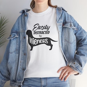 Funny Dachshund Tee, Wiener Dog Shirt, Wiener Lover Gift, Distraction Tee, Dachshund Lover Tee, Novelty T-Shirt, Dog Lover, Pet Lover Wear
