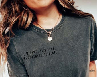 Everything is Fine Comfort Colors, It's fine I'm fine Everything is fine, Trendy Oversized Vintage, Everything is fine, I'm fine, Pepper