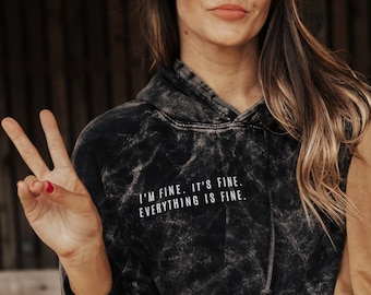 Everything is Fine Hoodie, It's fine I'm fine Everything is fine, Trendy Oversized Vintage, Everything is fine sweatshirt, gift for her
