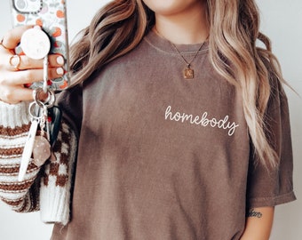 Comfort Colors® Homebody Shirt, Homebody TShirt, Introvert Gift, Cute Cozy Sweatshirt, Graphic Shirt, Gift for Her, Trendy Retro, Birthday
