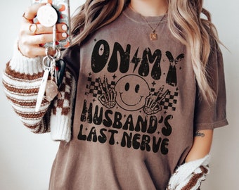 Comfort Colors® Checkered On My Husband's Last Nerve Shirt, Funny Wifelife Shirt, Honeymoon Shirt, Gift for Her, Gift for Bride, Bride to Be
