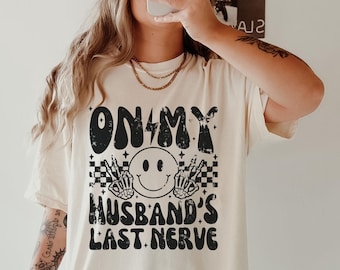 Comfort Colors® Checkered On My Husband's Last Nerve Shirt, Funny Wifelife Shirt, Honeymoon Shirt, Gift for Her, Gift for Bride, Bride to Be