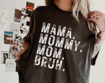 Comfort Colors Mama Mommy Mom Bruh Mothers Day Shirt, Mama Tee, Gift for New Mom, Best Mother's Day Gift, Funny Mom Shirt, Boy Mama Shirt
