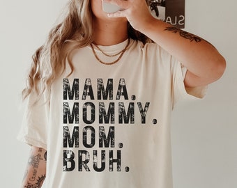Comfort Colors Mama Mommy Mom Bruh Mothers Day Shirt, Mama Tee, Gift for New Mom, Best Mother's Day Gift, Funny Mom Shirt, Boy Mama Shirt